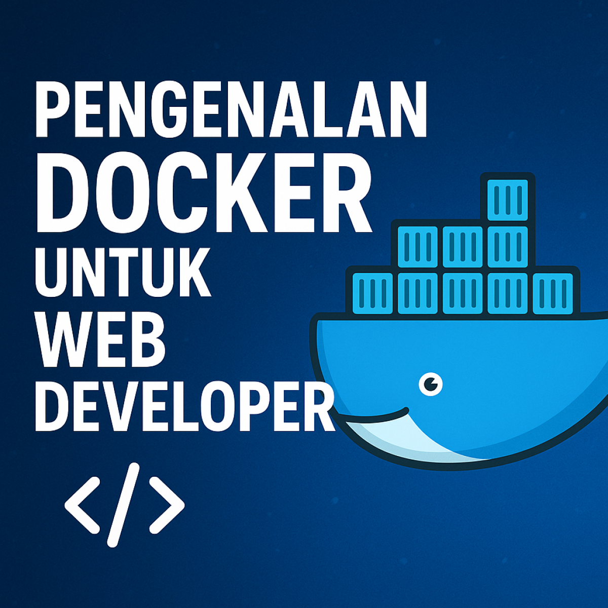 Pengenalan Docker untuk Web Developer