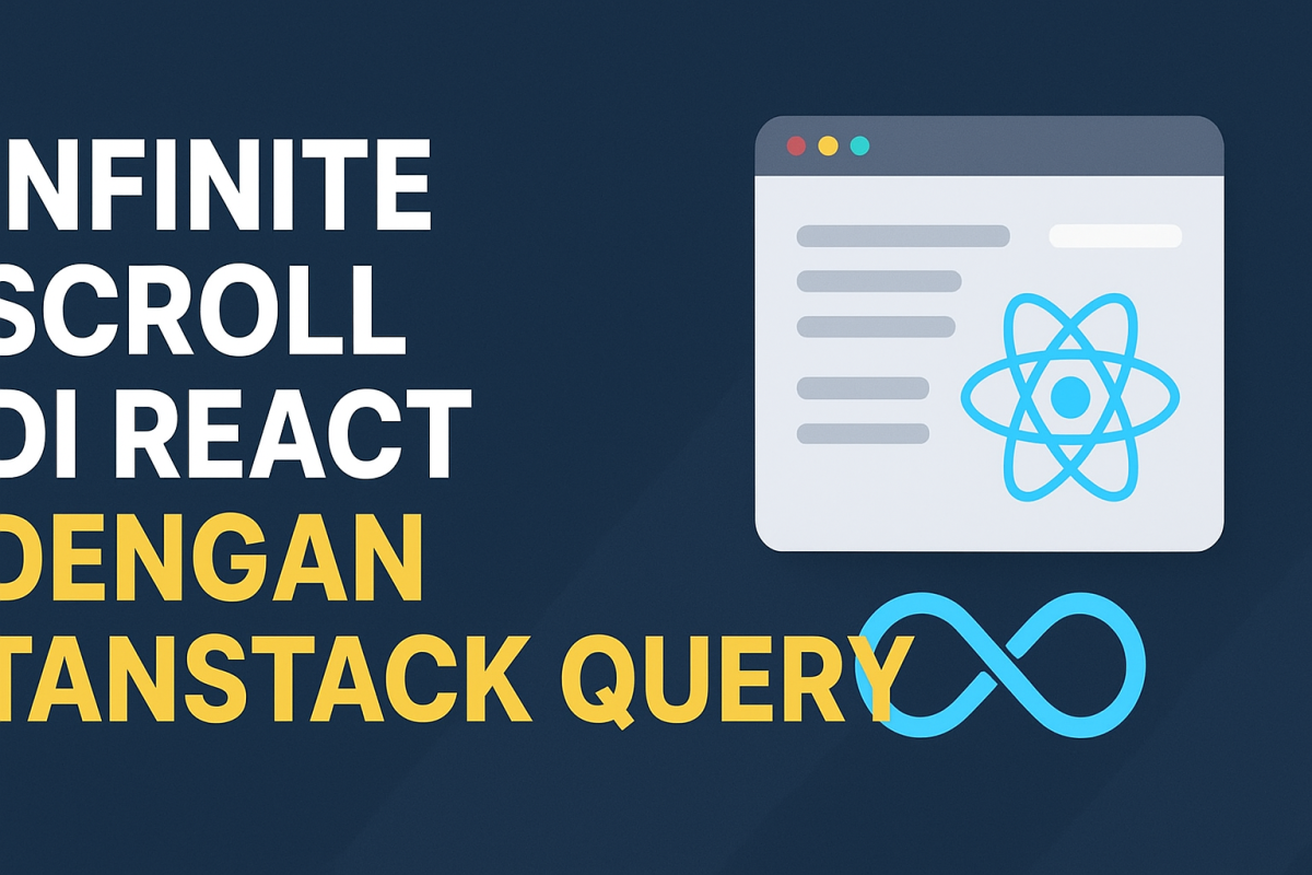 Membuat Infinite Scroll di React dengan TanStack Query