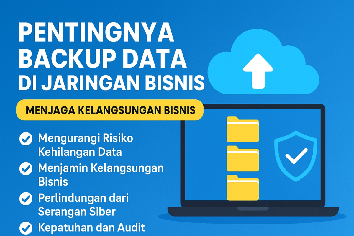 Pentingnya Backup Data di Jaringan Bisnis