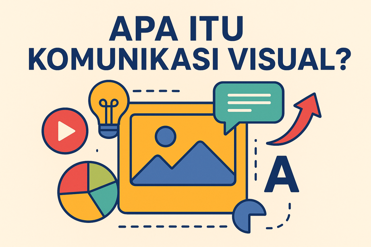 Apa itu Komunikasi Visual? Pengertian dan Pentingnya
